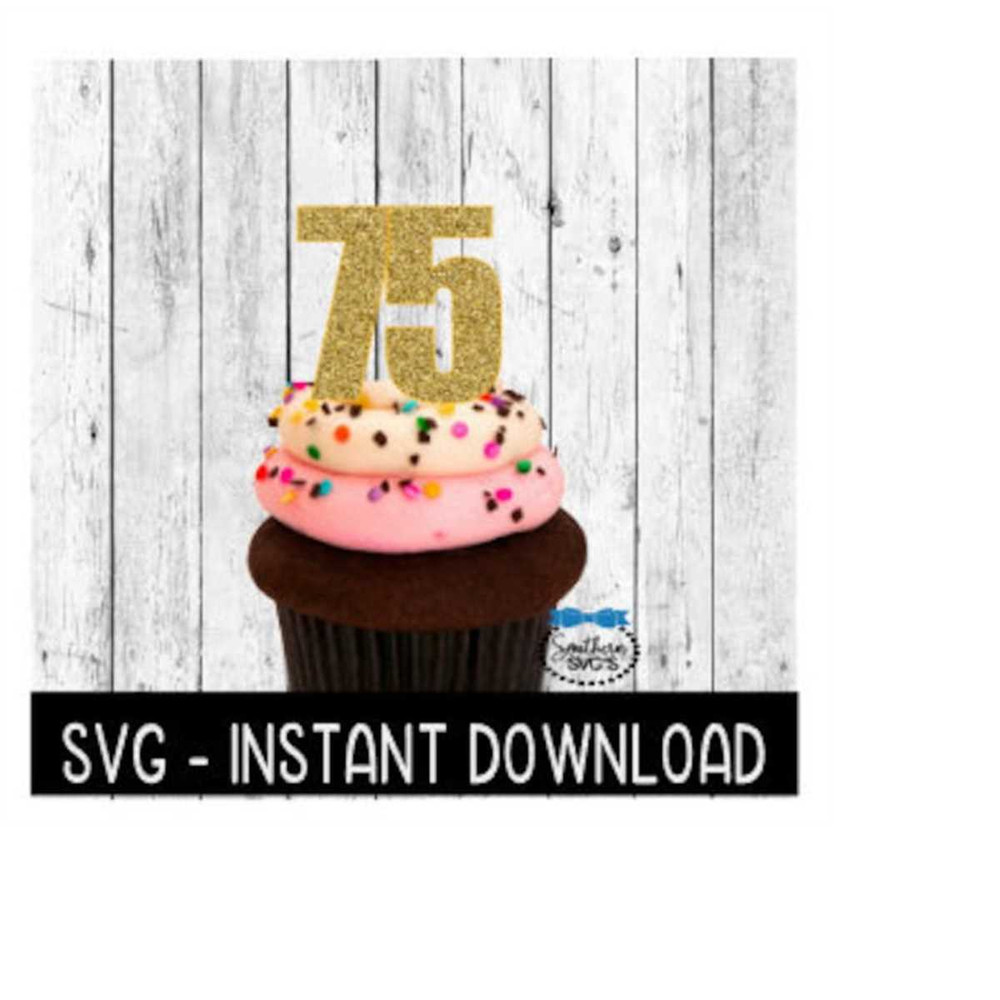 MR-2592023211845-cake-topper-svg-file-75th-birthday-cupcake-topper-svg-image-1.jpg