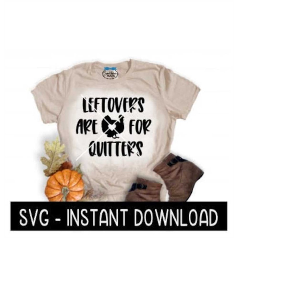 MR-2592023212935-thanksgiving-svg-leftovers-are-for-quitters-thanksgiving-svg-image-1.jpg