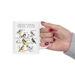 nice tits mug, birdwatching lover gift mug, bird lovers gift, bird watchers, fowl language, tit birds, boob mug, funny b