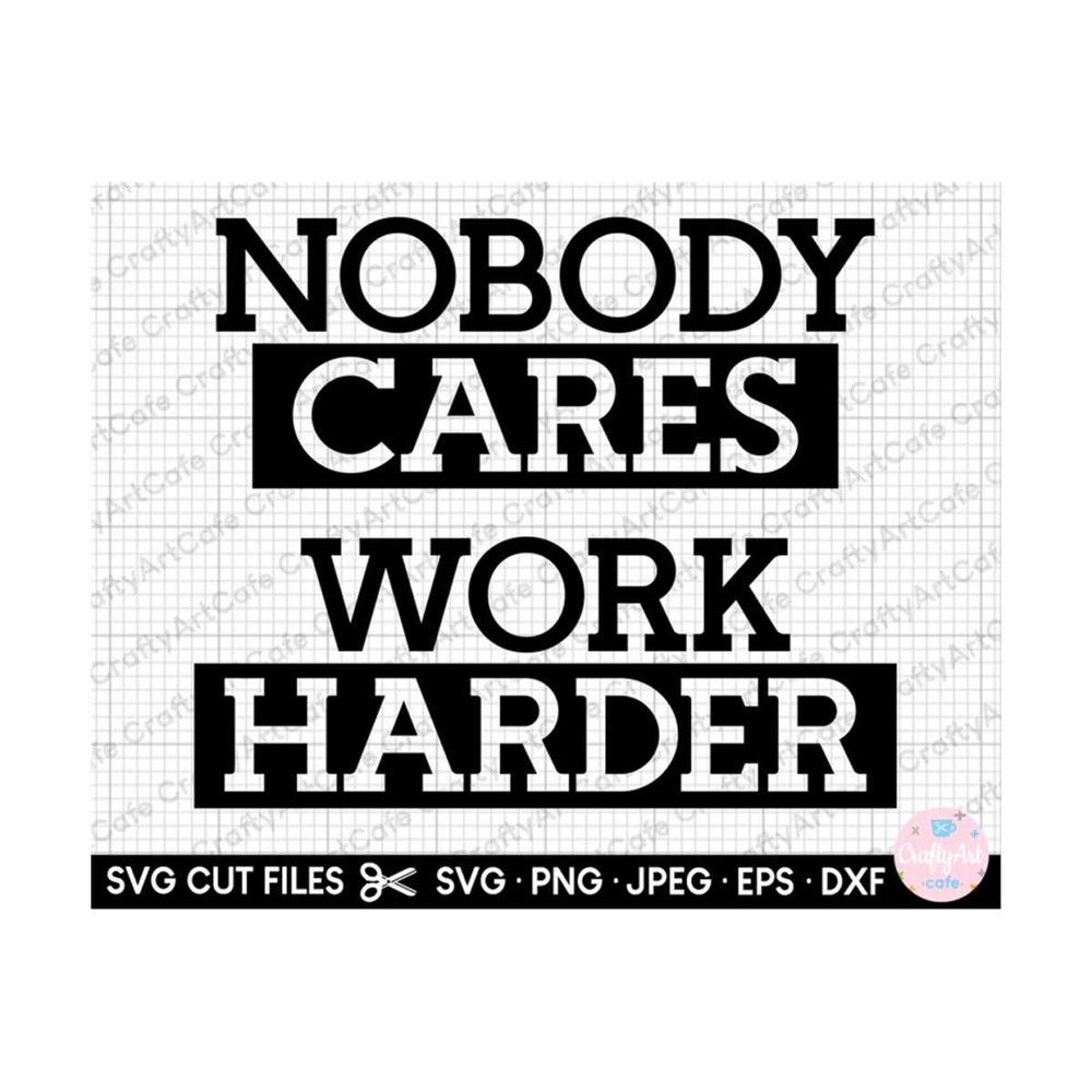 MR-2592023213439-nobody-cares-work-harder-motivation-fitness-workout-business-image-1.jpg