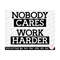 MR-2592023213439-nobody-cares-work-harder-motivation-fitness-workout-business-image-1.jpg