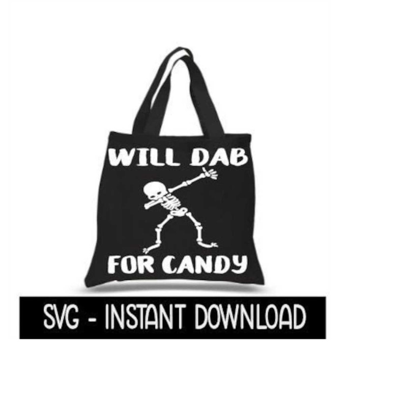 MR-2592023213638-halloween-svg-will-dab-for-candy-tote-bag-svg-file-treat-bag-image-1.jpg