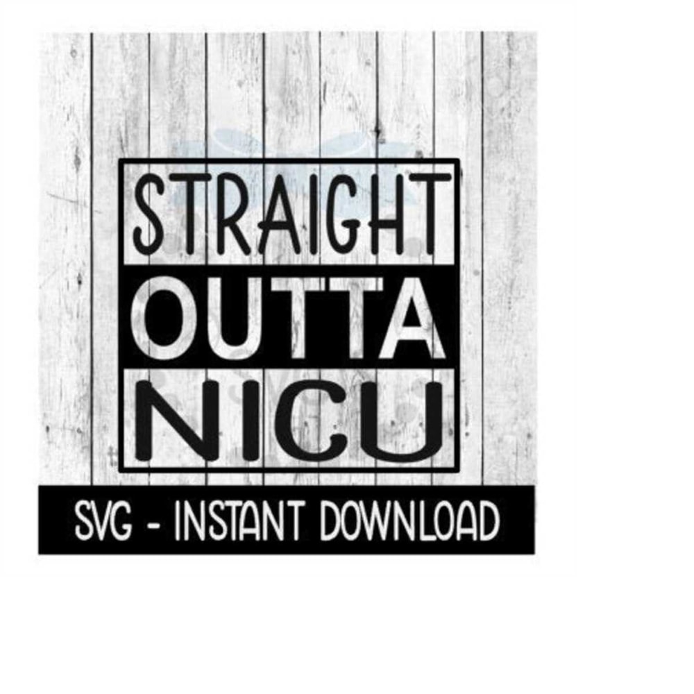 MR-2592023213959-straight-outta-nicu-svg-baby-bodysuit-svg-files-instant-image-1.jpg
