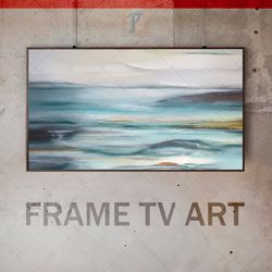 Samsung Frame TV Art Digital Download, Frame TV Art Abstract Decor, Artistic Interiors, Abstract Seascape, blue-green