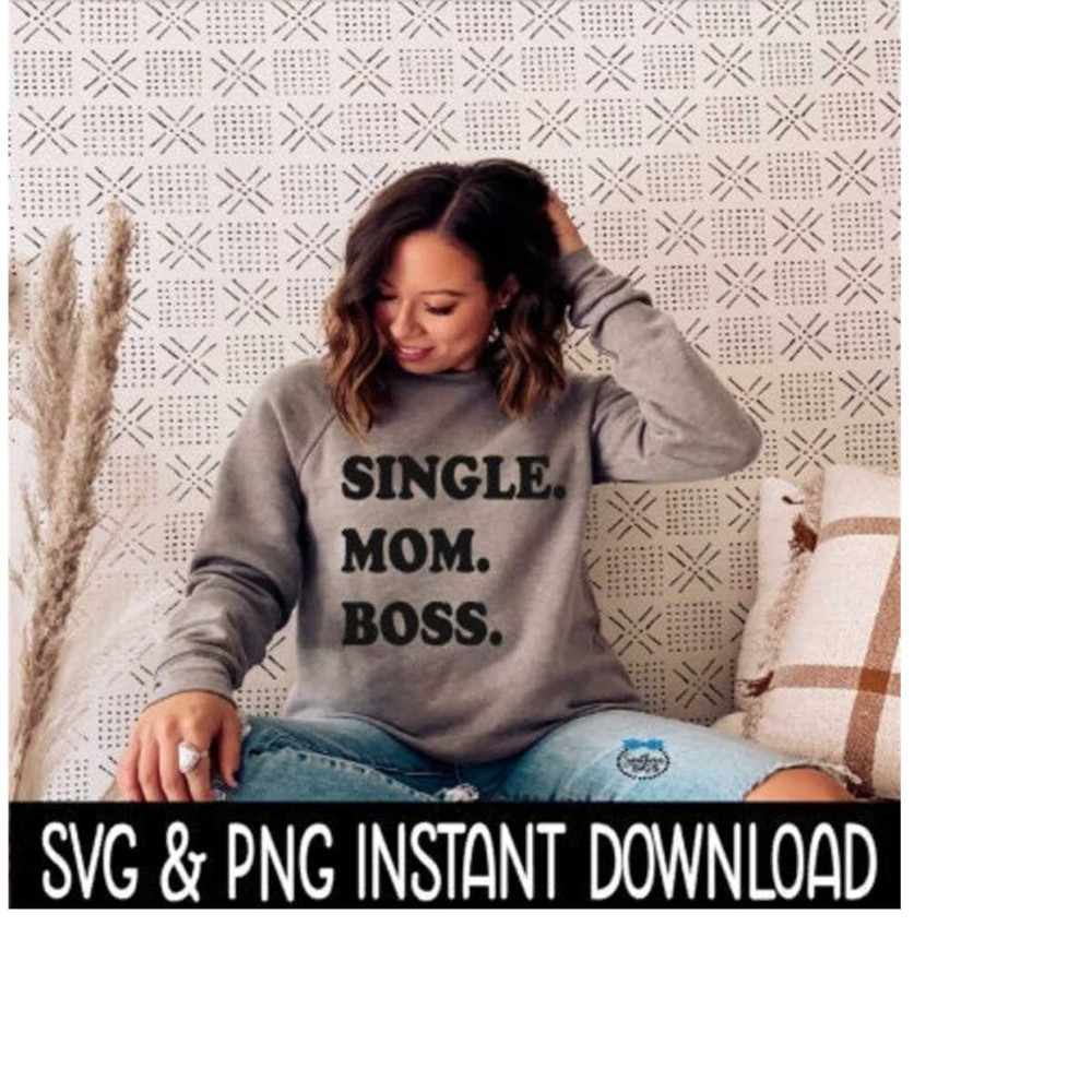 MR-2592023214821-single-mom-boss-svg-png-tee-svg-files-sweatshirt-svg-image-1.jpg