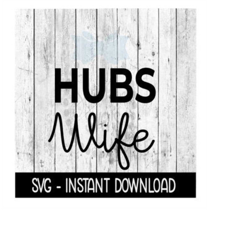 MR-2592023215358-hubs-and-wife-wedding-svg-nexlywed-svg-just-married-svg-image-1.jpg