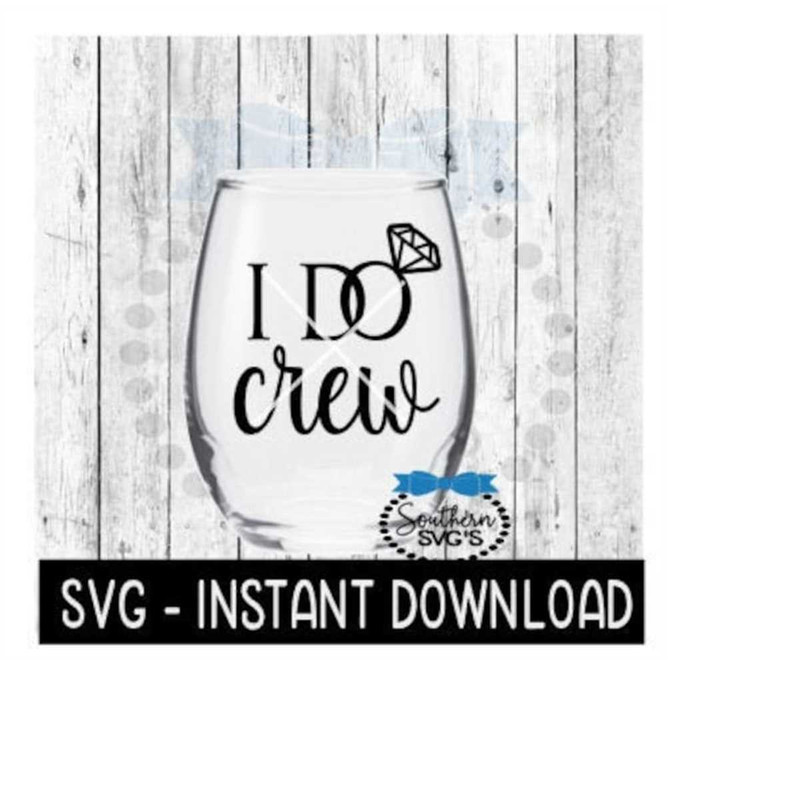 MR-259202321548-i-do-crew-svg-tee-shirt-svg-files-wine-glass-svg-instant-image-1.jpg