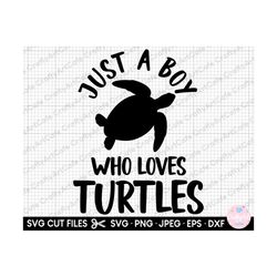 turtle svg turle png turtle shirt design cricut just a boy who loves turtles