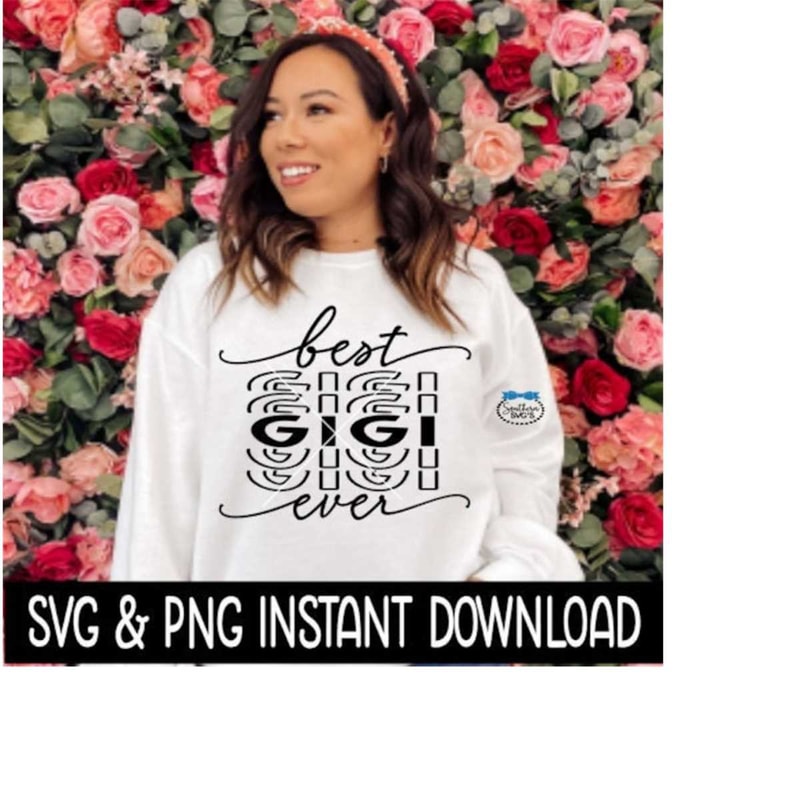 MR-2592023221623-best-gigi-ever-svg-best-gigi-ever-png-mothers-day-image-1.jpg