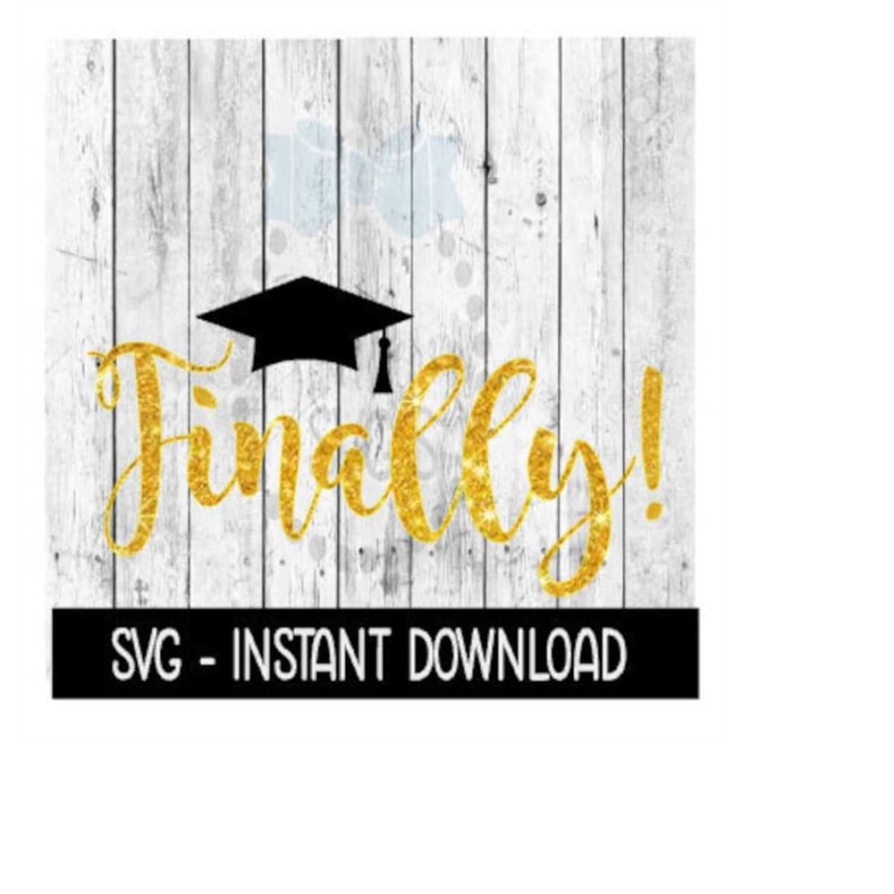MR-2592023222432-finally-graduation-cap-svg-graduation-svg-files-instant-image-1.jpg