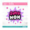 MR-2592023225913-mom-svg-super-mom-svg-mothers-day-mom-appreciation-mom-image-1.jpg