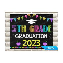 5th grade graduation sign, elementary school graduate, last day of 5th grade sign, 1st day of school sign printable, cha