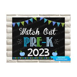 watch out pre-k sign, watch out pre-k here i come sign, first day of pre-k sign, back to school chalkboard sign, pre-k c