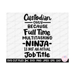 custodian svg png janitor svg png school custodian only because full time multitasking ninja is not an actual job title