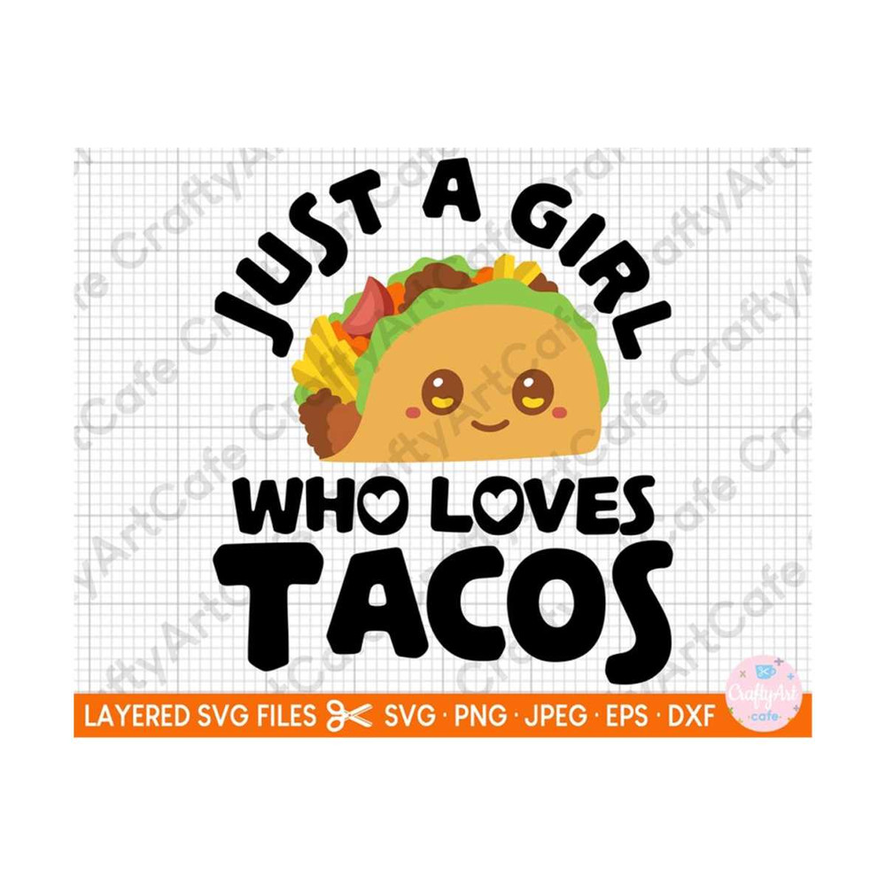 MR-269202324512-just-a-girl-who-loves-tacos-svg-for-cricut-just-a-girl-who-image-1.jpg