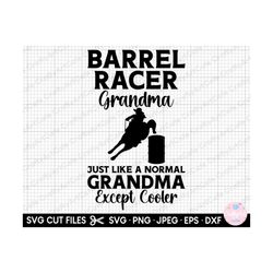 barrel racing svg png cricut barrel racer grandma just like a normal grandma except cooler