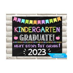 kindergarten graduate sign, kindergarten graduation sign, class of 2023 sign, last day of kindergarten sign, kindergarte