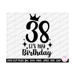 38th birthday svg 38 years old svg 38th birthday png