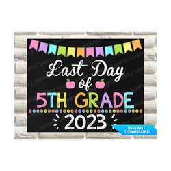 girl last day of 5th grade sign, girl last day of fifth grade sign, last day of school sign, last day of school chalkboa