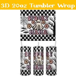 3d inflated spooky mama tumbler wrap png, halloween 3d tumbler wrap, spooky ghost tumbler png
