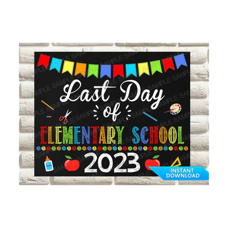MR-269202333412-last-day-of-elementary-school-sign-last-day-of-school-sign-image-1.jpg