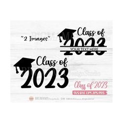 Class of 2023 SVG,,Graduation Cap,College,Senior,Student,Teacher,Split Monogram,Frame,Name,School,PNG,DXF,Cricut,Cameo,I