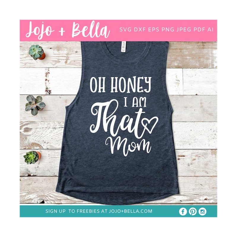 MR-269202381924-oh-honey-i-am-that-mom-svg-mom-svg-mama-svg-mothers-image-1.jpg