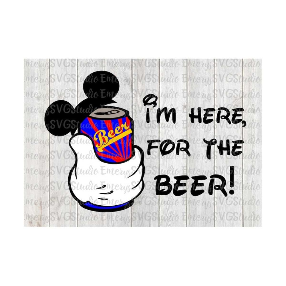 MR-26920238281-svg-file-for-mickey-im-here-for-the-beer-image-1.jpg