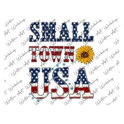 small town usa png, american sublimation png, sunflower png, usa patriotic png digital file only, america flag small tow