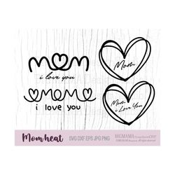 mom heart svg,mothers day svg,mom,dxf,mama,mom i love you,cricut,silhouette,mom quotes svg heart,commercial use,instant