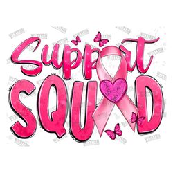 support squad png sublimation design, support squad png, breast cancer awareness png, pink ribbon png, cancer ribbon png
