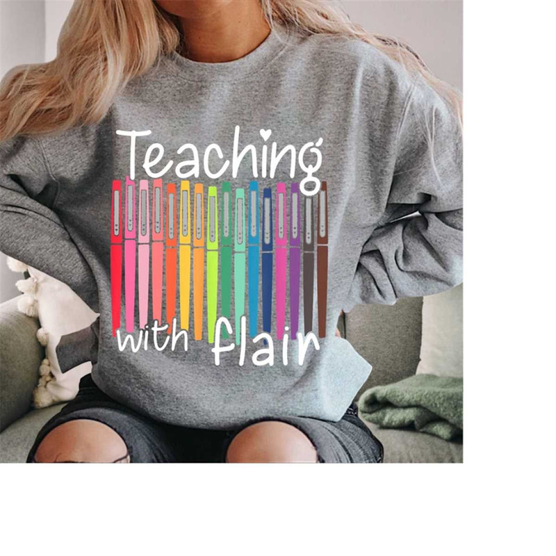 MR-269202310738-teacher-sweatshirt-teaching-with-flair-sweatshirt-teacher-image-1.jpg