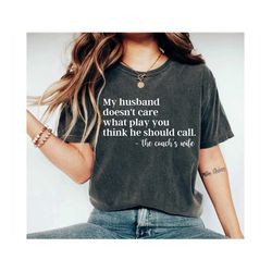 coach's wife shirt, funny coach wife shirt, coach football shirt football game shirt, coach's wife football shirt, footb