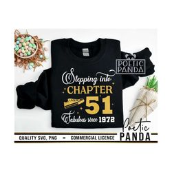 51st birthday svg png, chapter 51 svg, 51st birthday svg, birthday shirt svg, sexy birthday svg, 1972 svg, birthday quee