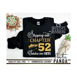 52nd birthday svg png, chapter 52 svg, birthday shirt svg, sexy birthday svg, 52nd birthday svg, 1971 svg, birthday quee