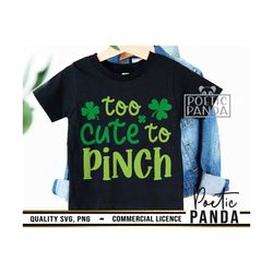 Too Cute To Pinch SVG PNG, St Patrick's Day, Pinch Proof Svg, St Pattys Day Svg, Cute Svg, St Patricks Day Svg, Leprecha