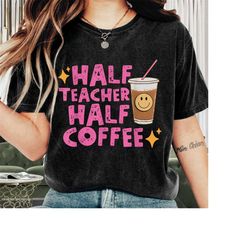 Teacher Shirt, Teacher Coffee Shirt , Back To School Teacher Appreciation, Funny Teacher, Teacher Life, Teacher Gift Ide