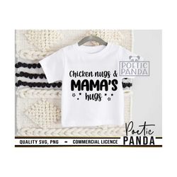 chicken nugs mamas hugs svg png, toddler girl svg, baby boy svg, toddler boy svg, kids shirt, new mom svg, little boy sv