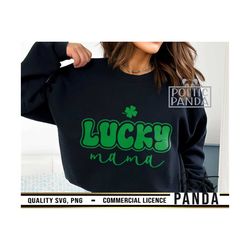 lucky mama svg png, lucky svg, st patricks day svg, st paddys day svg, mama svg, lucky mama png, one lucky mama, shamroc