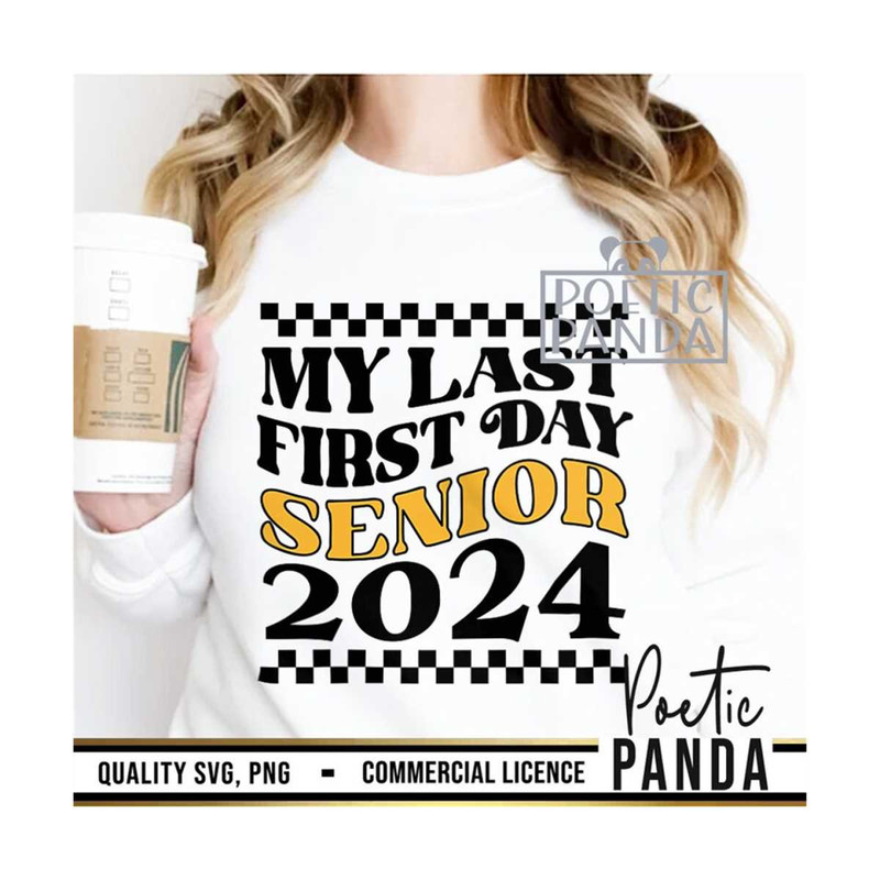MR-2692023113042-last-first-day-senior-2024-svg-png-senior-back-to-school-svg-class-of-2024-svg-graduation-svg-senior-2024-svg-class-of-2023-svg.jpg