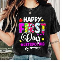 teacher shirt, happy first day shirt , back to school teacher appreciation, funny teacher, teacher life, teacher gift id