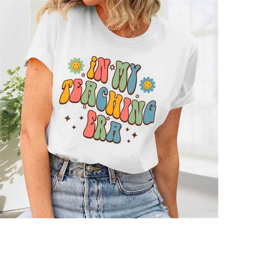 MR-2692023113339-teacher-shirt-happy-in-my-teaching-era-shirt-teacher-image-1.jpg