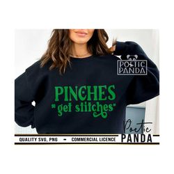 Pinches Get Stitches SVG PNG, Shamrock Svg, St Patricks Day Svg, St Patricks Day Shirt, Irish Svg, St Paddys Day Svg, Cl