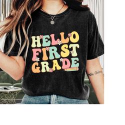 teacher shirt, hello first grade, back to school, teacher appreciation, funny teacher, teacher life, teacher gift idea,