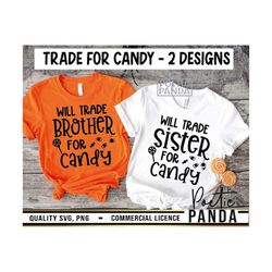 will trade brother for candy svg png, family matching shirts svg, kids halloween svg, will trade sister svg, sibling shi