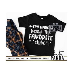 hard being favorite child svg png, funny kids shirt svg, toddler shirt svg, toddler svg, professional patience tester sv