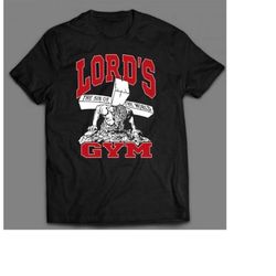 lord's gym religion weight lifting quality shirt