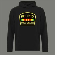 retired drug dealer quality hoodie