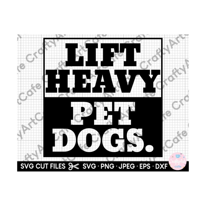 MR-2692023144818-lift-heavy-pet-dogs-svg-png-for-cricut-cut-file-image-1.jpg