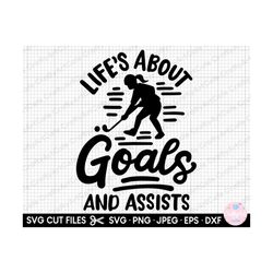 field hockey svg png cricut cut file life's about goals and assists